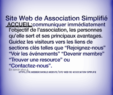 Site Web de Association Simplifié ACCUEIL: communiquer immédiatement l'objectif de l'association, les personnes qu'elle sert et ses principaux avantages. Guidez les visiteurs vers les liens de sections clés telles que "Rejoignez-nous" "Voir les événements” "Devenir membre" "Trouver une resource" ou "Contactez-nous". En savoir plus à.. HTTPS://FR.WEBBERSWORLD.WEBSITE/SITE-WEB-DE-ASSOCIATION-SIMPLIFIE