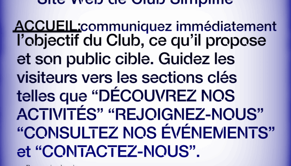 Site Web de Club Simplifié ACCUEIL: communiquez immédiatement l'objectif du Club, ce qu'il propose et son public cible. Guidez les visiteurs vers les sections clés telles que "DÉCOUVREZ NOS ACTIVITÉS" "REJOIGNEZ-NOUS" "CONSULTEZ NOS ÉVÉNEMENTS" et "CONTACTEZ-NOUS". En savoir plus à https://fr.webbersworld.website/site-web-de-club-simplifie/
