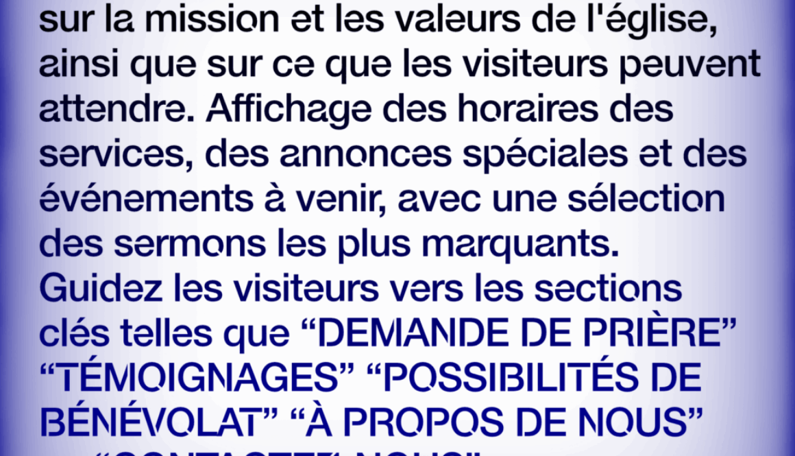 Site Web de Église Simplifié ACCUEIL:un exposé clair et accueillant sur la mission et les valeurs de l'église, ainsi que sur ce que les visiteurs peuvent attendre. Affichage des horaires des services, des annonces spéciales et des événements à venir, avec une sélection des sermons les plus marquants. Guidez les visiteurs vers les sections clés telles que “DEMANDE DE PRIÈRE” "TÉMOIGNAGES" "POSSIBILITÉS DE BÉNÉVOLAT" "À PROPOS DE NOUS" ou "CONTACTEZ-NOUS”. En savoir plus à https://fr.webbersworld.website/site-web-de-eglise-simplifie/