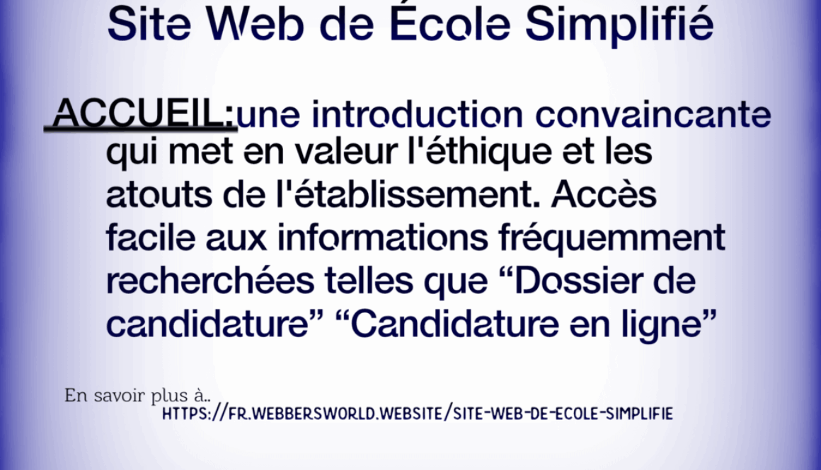 Site Web de École Simplifié ACCUEIL:une introduction convaincante qui met en valeur l'éthique et les atouts de l'établissement. Accès facile aux informations fréquemment recherchées telles que "Dossier de candidature" "Candidature en ligne" En savoir plus à.. https://fr.webbersworld.website/site-web-de-ecole-simplifie/